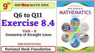 Class 9 Math Exercise 84  Q6 to Q11 Solutions I Unit 8  National Book Foundation Math 9 Ex 84 [upl. by Malvin]