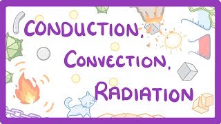 GCSE Physics  Conduction Convection and Radiation 5 [upl. by Adniles]