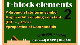 F block elementsGround state term symbol Spin orbit coupling constant properties of Lanthanoids [upl. by Abil]