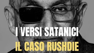 I VERSI SATANICI PARTE 2 IL CASO RUSHDIE [upl. by Sackey149]