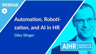 Automation Robotization and AI in HR  AIHR WEBINAR [upl. by Marietta652]