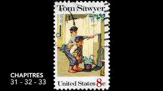 Les aventures de Tom Sawyer  Mark Twain  Chapitres 313233  Livre audio [upl. by Norrabal]