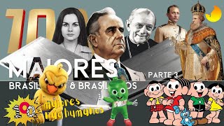 OS 100 MAIORES BRASILEIROS E BRASILEIRAS PARTE 3 [upl. by Ethbun201]