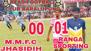 RANGA SPORTING SERAIKELLA 01 🆚️ 00 MMFC JHASIDIH  BADA LUPUNG SERAIKELLA [upl. by Hamann]