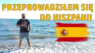 Przeprowadzka do Hiszpanii Jak tanio zamieszkać nad morzem Moja słoneczna przygoda w Costa del Sol [upl. by Howzell]