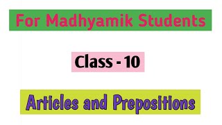 Articles and Prepositions For Madhyamik Exam  Basic English Grammar [upl. by Sikras]