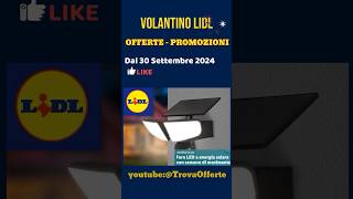 volantino Lidl dal 30 settembre 2024 ✅ Offerte casa giardinaggio cura e sport 🔥 lidl short [upl. by Nicks]