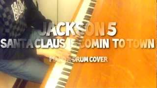 Jackson 5 Santa Claus Is Comin To Town Drum and Piano Cover [upl. by Loggins]