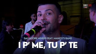 SALVATORE MINIERI FEAT MANCOS BAND 2024  I P ME TU P TE SANREMO 2024 [upl. by Lashonde]