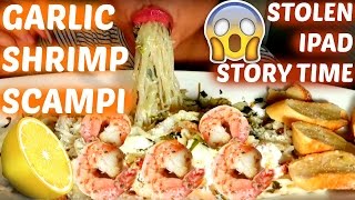 CREAMY GARLICY SHRIMP SCAMPI PASTA MUKBANG 먹방 ASMR Eating Show Eating Sounds  STOLEN IPAD suellASMR [upl. by Ecnarret641]