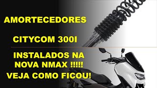 nmax  INSTALEI OS AMORTECEDORES CITYCOM 300I NA MINHA NMAX  VEJA COMO FICOU [upl. by Eeleimaj506]