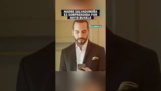 ultimahora El Presidente Nayib Bukele sorprende A una madre Salvadoreña 😱 [upl. by Mosa]