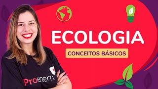 ECOLOGIA conceitos básicos  ProEnem [upl. by Rehpetsirhc]