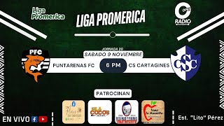 LIGA PROMERICA  JORNADA 20  PUNTARENAS FC vs CS CARTAGINES [upl. by Garnette]