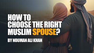 How To Choose The Right Muslim Spouse  Nouman Ali Khan [upl. by Sifan]