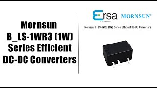 Mornsun BLS1WR3 1W DCDC Converters Efficiency amp Reliability丨converter electroniccomponents [upl. by Anahcra392]