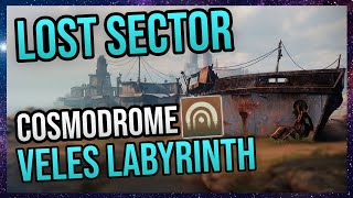 Destiny 2 Beginners Guide  Lost Sector Cosmodrome Veles Labyrinth [upl. by Rettig]