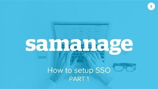 How to set up Single SignOn for Samanage Part 1 of 2  OneLogin [upl. by Liatnahs]