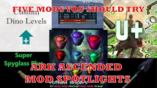 5 Great mods you should try  Ark Survival Ascended  Mod Spotlight [upl. by Lupita]