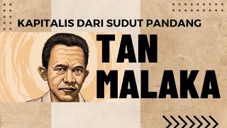 KAPITALIS DARI SUDUT PANDANG TAN MALAKA [upl. by Gamber]