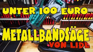 Lidl  PARKSIDE® Metallbandsäge PMB 1100  Vorstellung und Einsatz [upl. by Donadee]