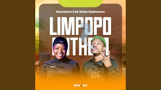 Limpopo Anthem feat Ba Bethe Gashoazen [upl. by Zerep974]