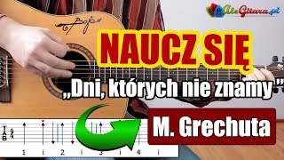 Marek Grechuta  Dni których nie znamy  Gitara krok po kroku 1215  Poziom 2 [upl. by Hannibal576]