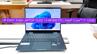 HP ENVY X360 LAPTOP OLED 13 BF0063TU  Intel® Core™ i7 1250U [upl. by Erskine139]