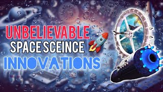 MindBlowing Innovations in Space Science trending space [upl. by Chun217]