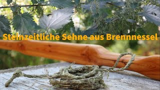 Bogensehne aus Brennnessel archery survival selfbow [upl. by Anerec]