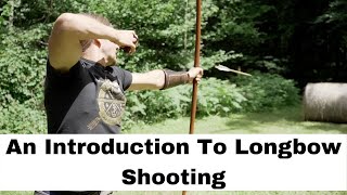 An Introduction to Longbow Shooting [upl. by Anha]