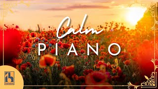 The Best Piano Pieces  Calm and Sweet Melodies [upl. by Esile]