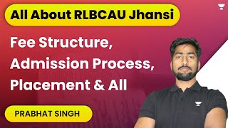 All About RLBCAU Jhansi  Fee Structure Admission Process Placement amp All  ICAR Counselling 2023 [upl. by Aihsoek]