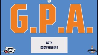 GPA with Eden Vincent [upl. by Eicnarf439]