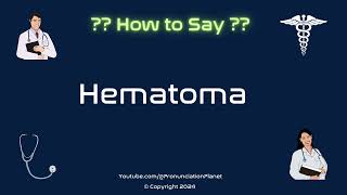 How to Pronounce Hematoma CORRECTLY in English  How to Say Hematoma  Pronunciation Planet [upl. by Madonia679]