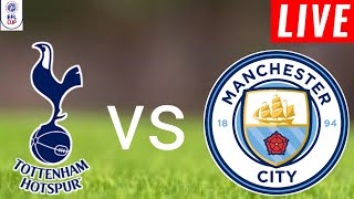 Tottenham vs Manchester City Live Score l EFL Cup 2024 l Full Match Streaming [upl. by Erehpotsirhc]