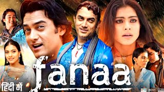 Fanaa Full Movie  Review amp Unknown Facts  Aamir Khan  Kajol Tabu  Rishi Kapoor  Ali Haji [upl. by Justis]