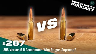 Ep 287  308 Versus 65 Creedmoor Who Reigns Supreme [upl. by Sekofski]