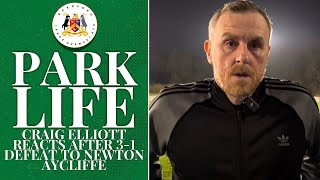 PARK LIFE  CRAIG ELLIOTT REACTS AFTER 31 DEFEAT TO NEWTON AYCLIFFE [upl. by Cuthburt]