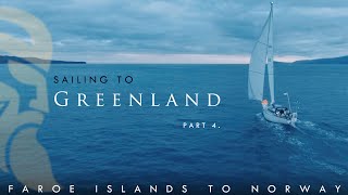 Sailing to Greenland Part4 The return back to Norway [upl. by Threlkeld531]