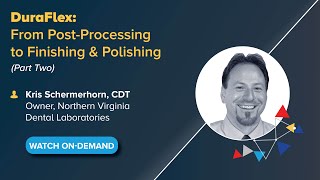 OnDemand Webinar DuraFlex  From Post Processing to Finishing amp Polishing Part 2 [upl. by Skip422]