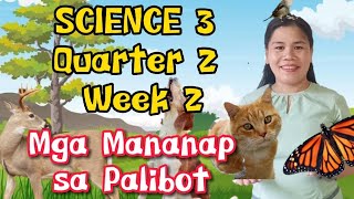 Mga Mananap sa Palibot Science 3 Quarter 2 Week 2 [upl. by Maisel]