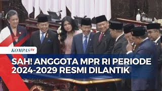 732 Anggota MPR RI Periode 20242029 Resmi Dilantik Selamat Bertugas [upl. by Oribelle]