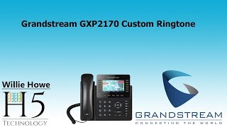 Grandstream GXP2170 Custom Ringtone [upl. by Nalloh401]