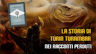 La storia di Túrin Turambar nei quotRacconti Perdutiquot [upl. by Bently896]