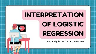 Logistic Regression  Interpretation  Step by Step  Analysis on STATA 170 [upl. by Selfridge682]