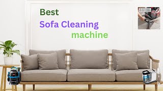 Best Sofa cleaning machine [upl. by Sucramej198]