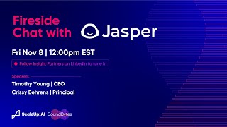 Fireside Chat with Jasper CEO Timothy Young and Principal Crissy Behrens [upl. by Dang]