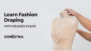 Introduction to Fashion Draping Create Custom Womenswear  A Course by Reagen Evans  Domestika [upl. by Stirling425]