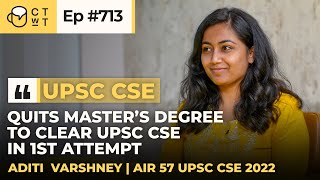 CTwT E713  UPSC CSE 2022 Topper Aditi Varshney AIR 57  Sociology Optional  1st Attempt [upl. by Elyr]